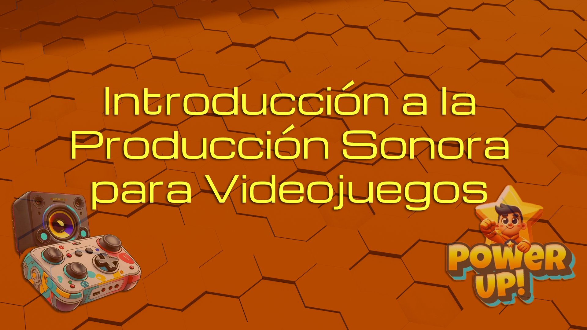 Introduccion a la Producción Sonora para Videojuegos